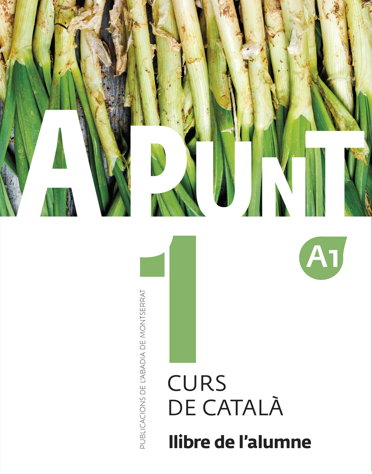 A punt. Curs de català. Llibre de l’alumne, 1