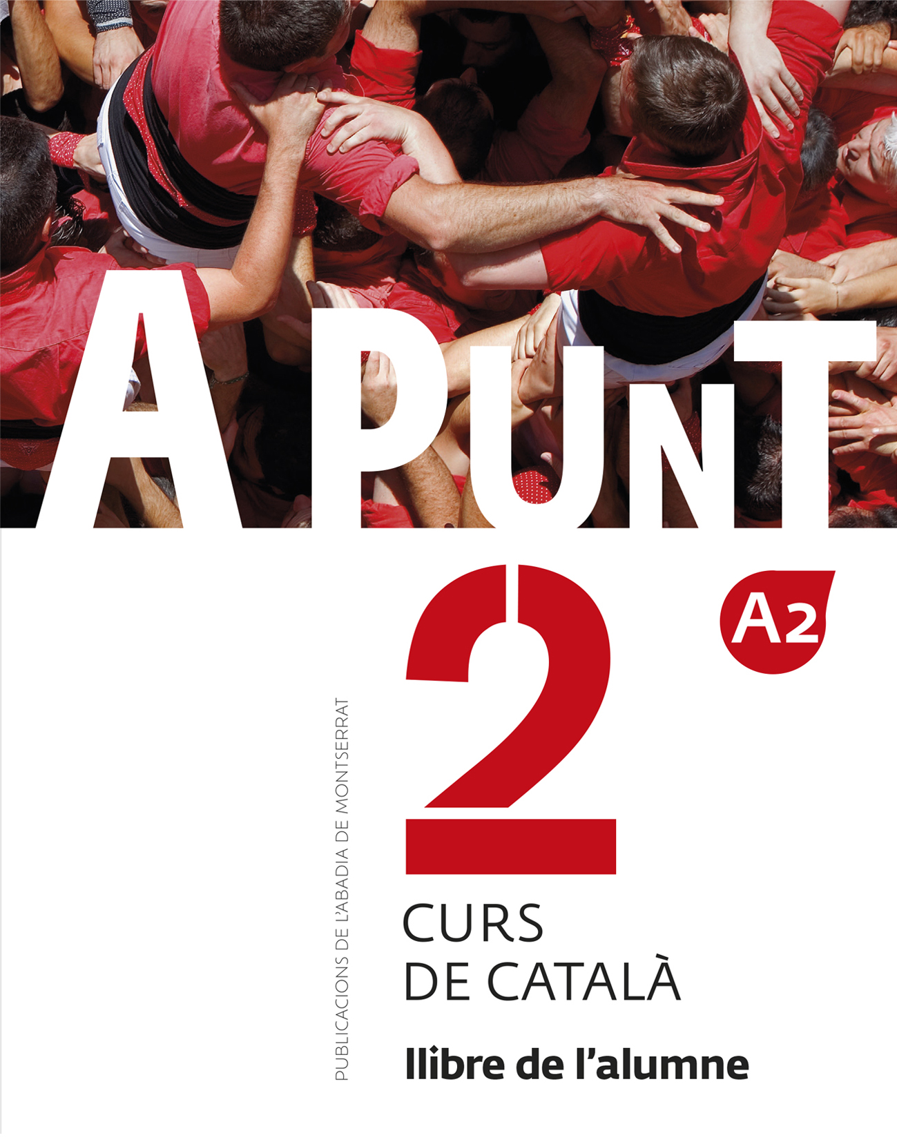 A punt. Curs de català. Llibre de l’alumne, 2