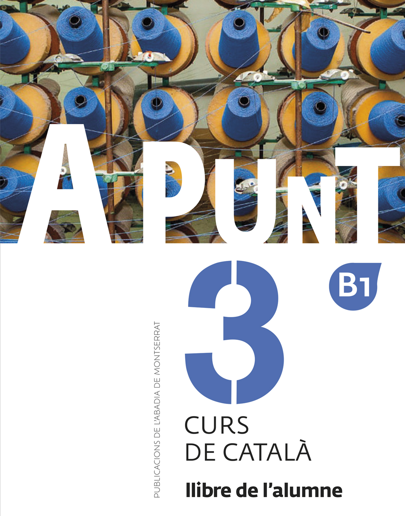 A punt. Curs de català. Llibre de l’alumne, 3