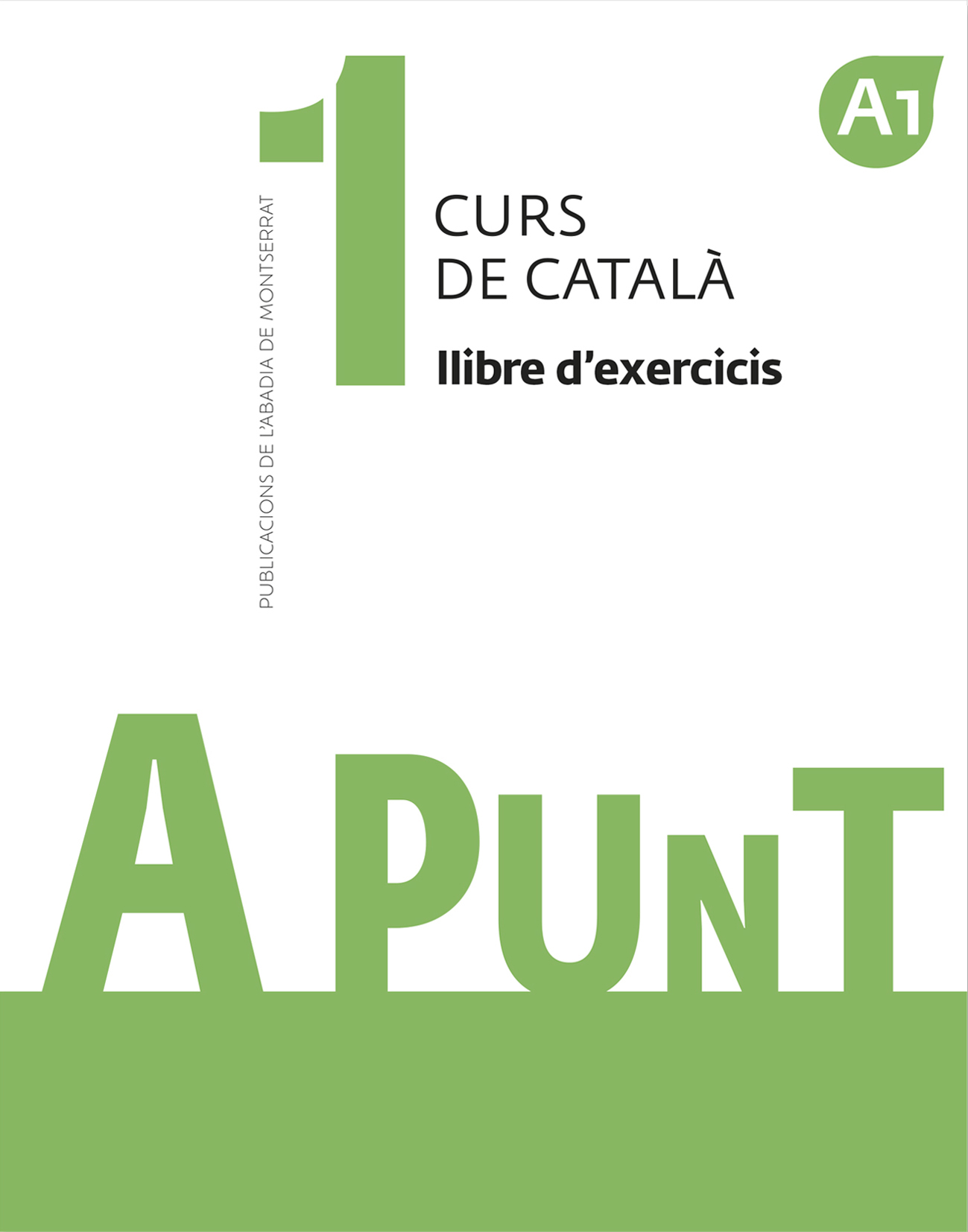 A punt. Curs de català. Llibre d’exercicis, 1