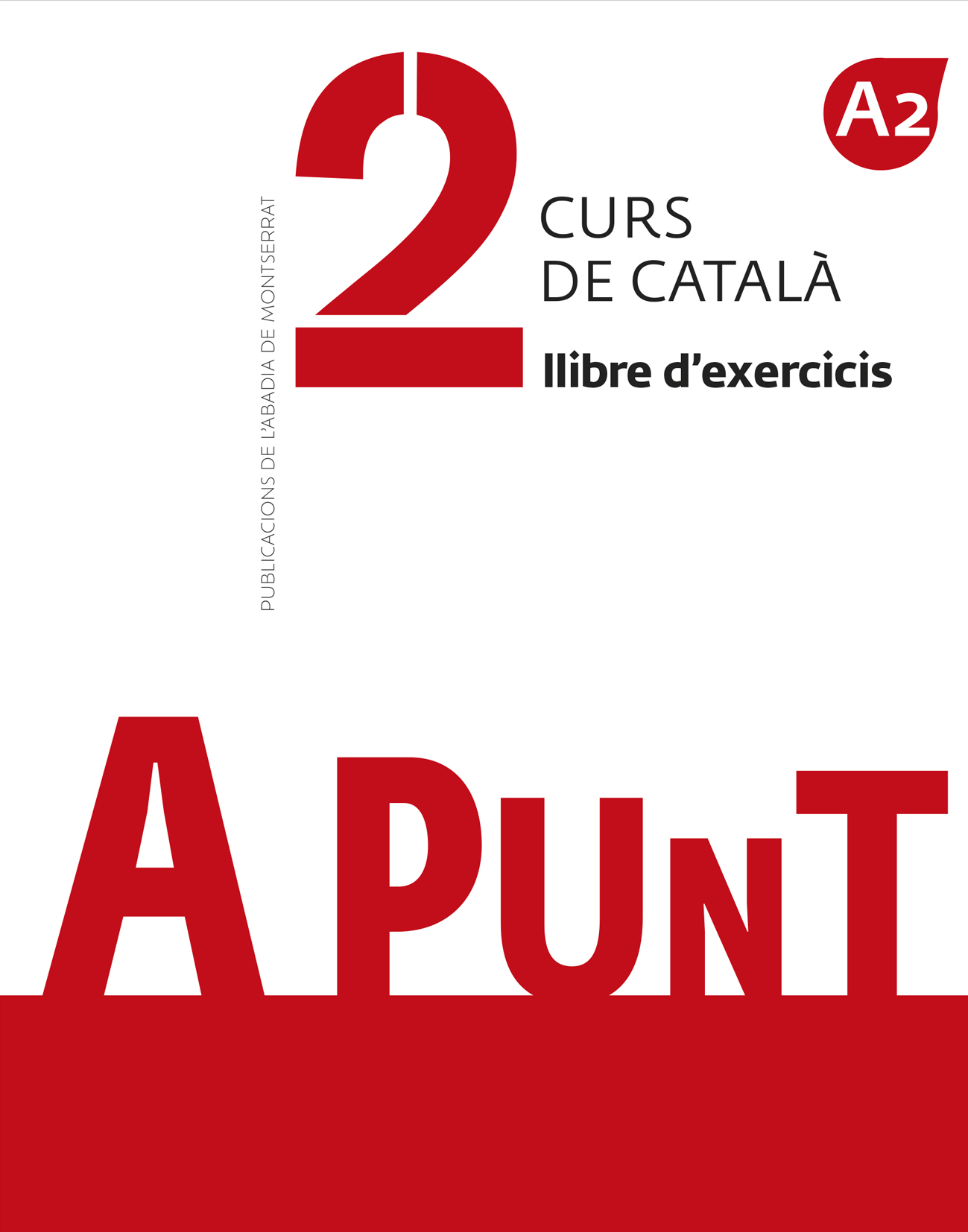 A punt. Curs de català. Llibre d’exercicis, 2