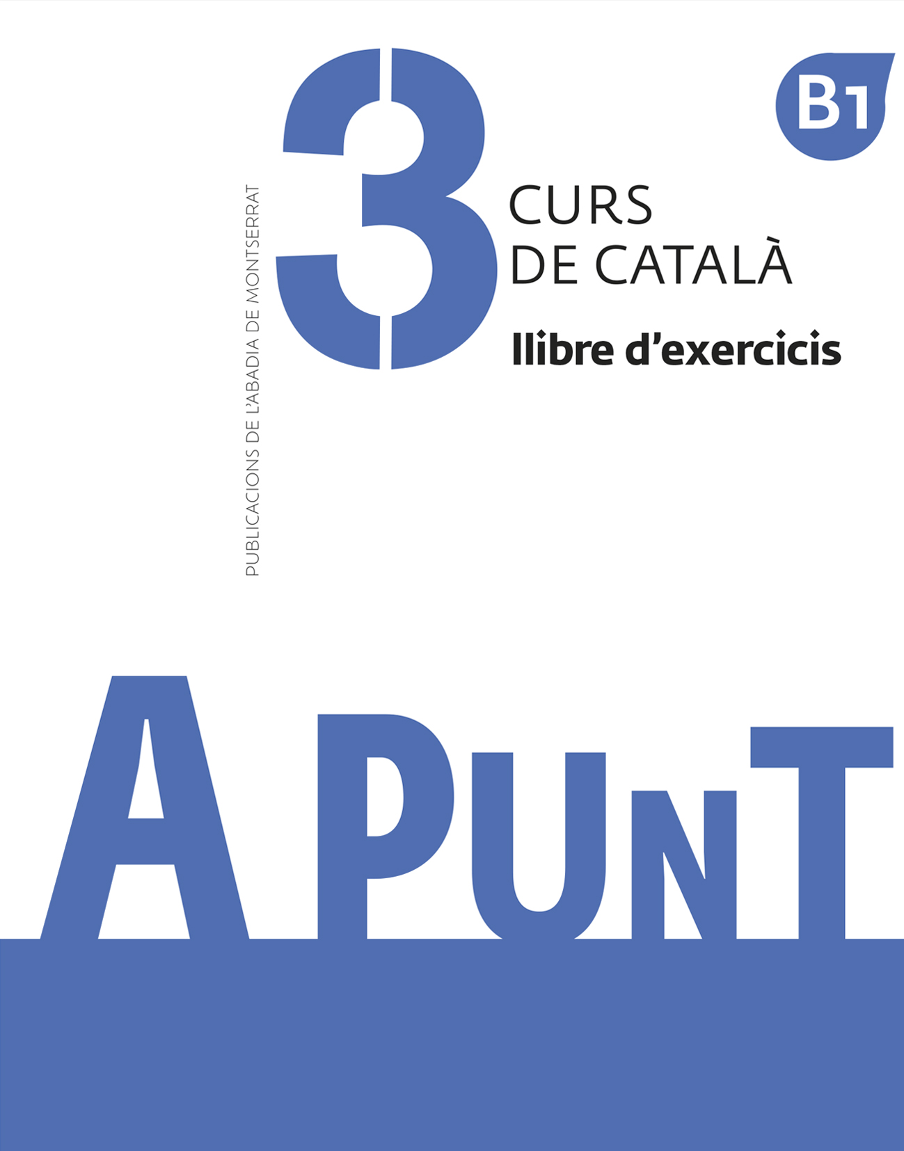 A punt. Curs de català. Llibre d’exercicis, 3