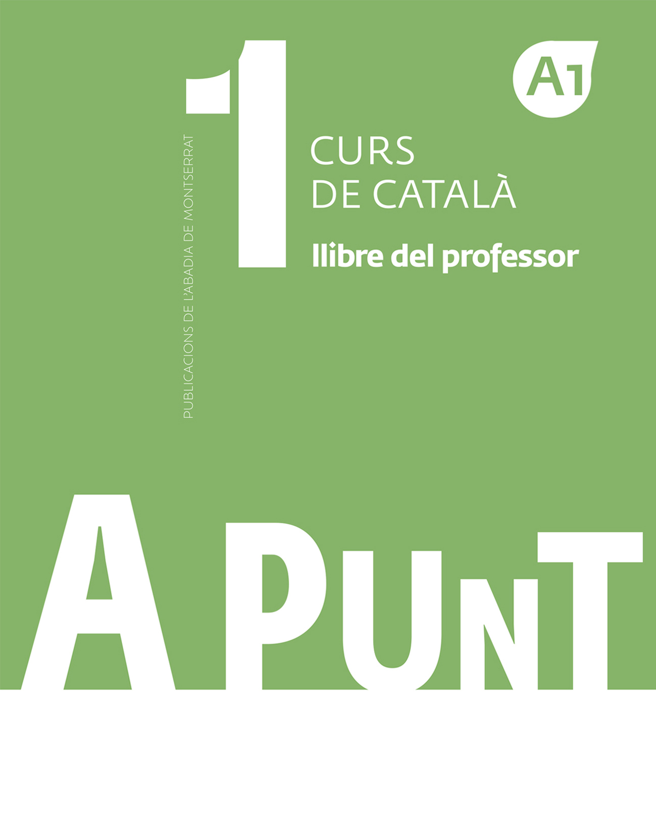 A punt. Curs de català. Llibre del professor, 1