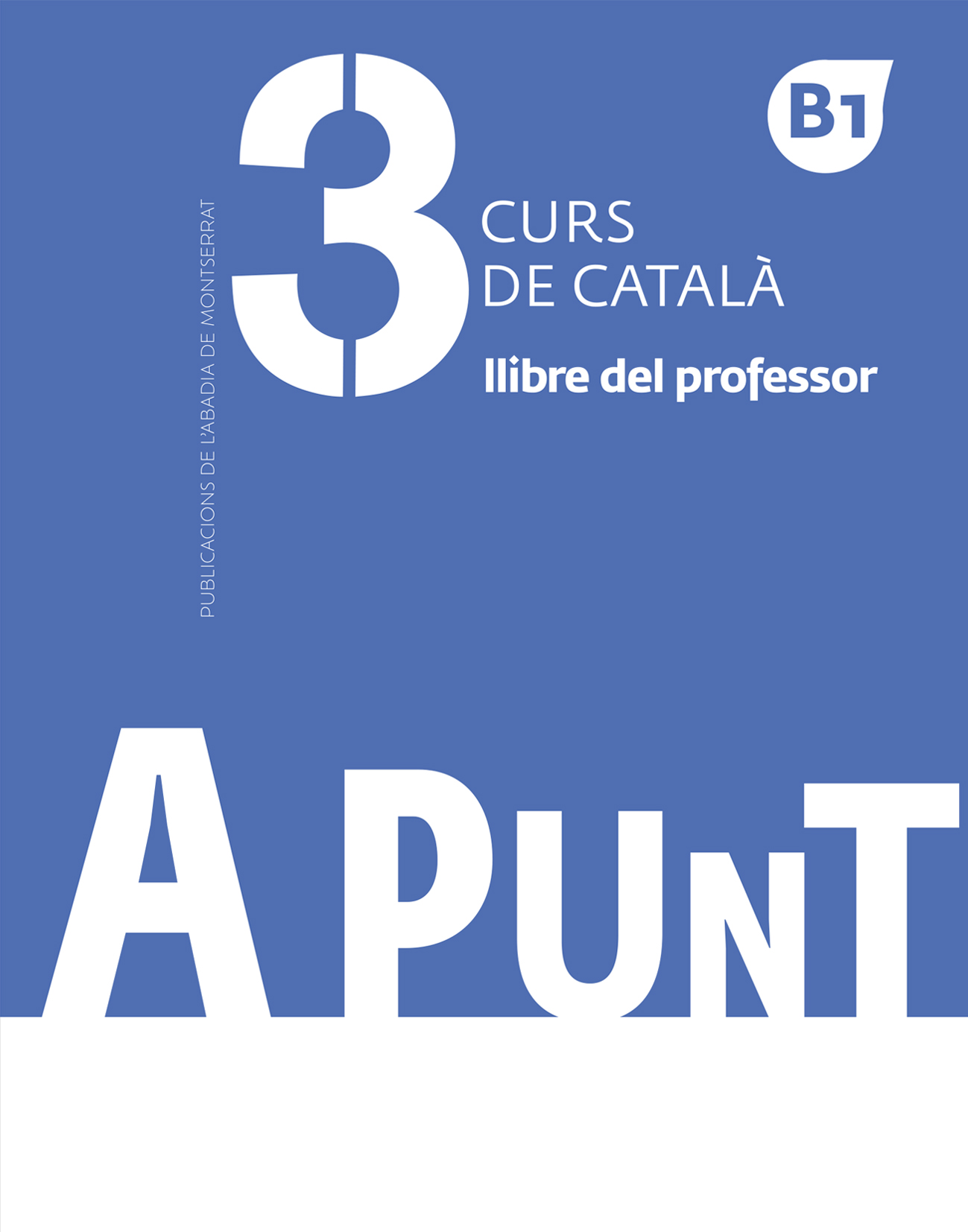 A punt. Curs de català. Llibre del professor, 3